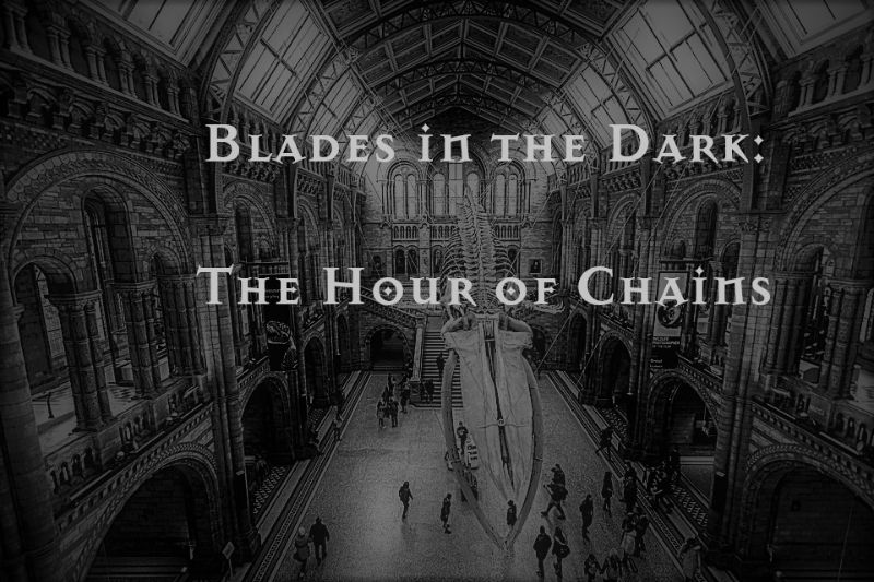 Play Blades in the Dark Online The Hour of Chains An Introduction to